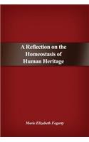 A Reflection on the Homeostasis of Human Heritage