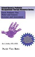 Quick Pediatric Fine Motor and Sensory Screener and Assessment