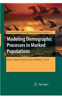 Modeling Demographic Processes in Marked Populations