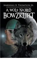 Wolf Named Bowzkurt