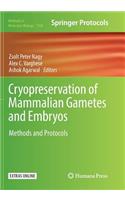 Cryopreservation of Mammalian Gametes and Embryos