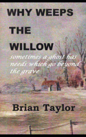 Why Weeps The Willow