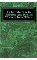 An Introduction To The Prose And Poetical Works of John Milton: (English)