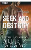 Seek and Destroy