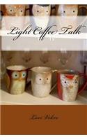 Light Coffee Talk