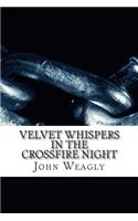 Velvet Whispers in the Crossfire Night