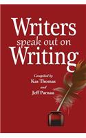 Writers Speak Out on Writing