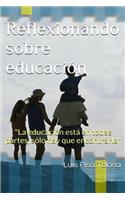 Reflexionando sobre educación