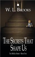 Secrets That Shape Us