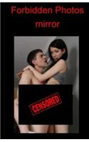 Forbidden Photos - Mirror: (English)