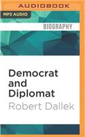 Democrat and Diplomat