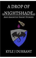 A Drop of Nightshade: And Assorted Short Stories