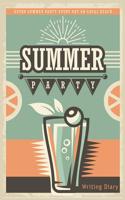 Summer Party Writing Diary: Vintage Summer Party Sign Notebook Lined 160 Pages - 6 X 9 Medium Journal for Writing in