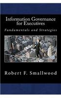 Information Governance for Executives