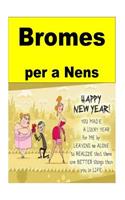 Bromes per a Nens