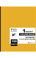 1 Subject College Ruled Notebook: Happy Yellow Cover,1 Subject, 100 College Ruled Sheets, Blank Notebook, 8" X 10" (20.32 X 25.4 CM), Soft Durable Cover, Tight Bound, Medium Paper, G