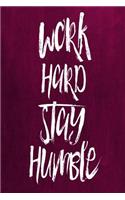 Chalkboard Journal - Work Hard Stay Humble (Pink): 100 page 6" x 9" Ruled Notebook: Inspirational Journal, Blank Notebook, Blank Journal, Lined Notebook, Blank Diary