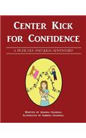 Center Kick for Confidence