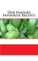 Our Families Favourite Recipe's