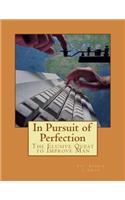 In Pursuit of Perfection