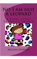 No I am not a leopard: A story about dermatillomania