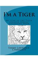 I'm a Tiger - Year of the Tiger