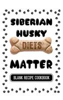 Siberian Husky Diets Matter