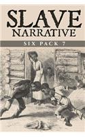 Slave Narrative Six Pack 7
