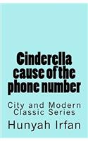 Cinderella Cause of the Phone Number: Volume 4 (City and Modern Classics Series)