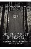 Did They Rest in Peace?