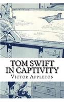 Tom Swift in Captivity