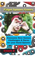 Fidget Spinner Games: Awesome Games, Challenges & Dares for Your Hand Spinner
