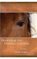 Rounding the Human Corners: Poems