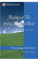 Healing of the Spirit, Soul and Body