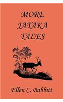 More Jataka Tales (Yesterday's Classics)