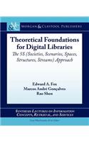 Theoretical Foundations for Digital Libraries