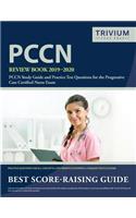 PCCN Review Book 2019-2020: PCCN Study Guide and Practice Test Questions for the Progressive Care Certified Nurse Exam