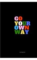 Go your own way