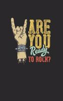 Are You Ready To Rock