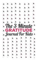 The 3 Minute Gratitude Journal for Kids