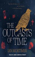 Outcasts of Time Lib/E