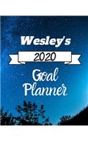 Wesley's 2020 Goal Planner: 2020 New Year Planner Goal Journal Gift for Wesley / Notebook / Diary / Unique Greeting Card Alternative