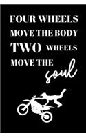 Four Wheels Move the Body Two Wheels Move the Soul: A4 Notizbuch 52 WOCHEN KALENDER für Motorradliebhaber - für Männer und Jungs - Eintragbuch für Lieblings Motorradstrecken - Motorbiker - Biker - Str