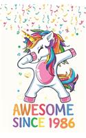 Awesome Since 1986 Notebook Dabbing Unicorn Birthday Gift: Lined Notebook / Journal Gift, 120 Pages, 6x9, Soft Cover, Matte Finish