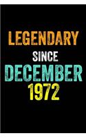 Legendary Since December 1972: 6 X 9 Blank Lined journal Gifts Idea - Birthday Gift Lined Notebook / Journal Gift - Soft Cover, Matte Finish