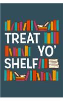 Treat yo shelf
