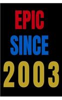 Epic Since 2003 Notebook Birthday Gift For Women/Men/Boss/Coworkers/Colleagues/Students/Friends.