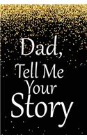 dad, tell me your story