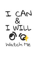 I can & I will watch me