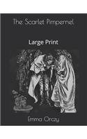 The Scarlet Pimpernel: Large Print